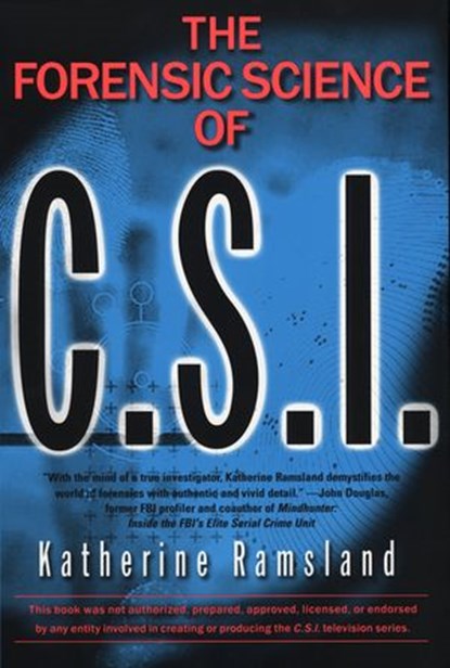 Forensic Science of CSI, Katherine Ramsland - Ebook - 9781440673078