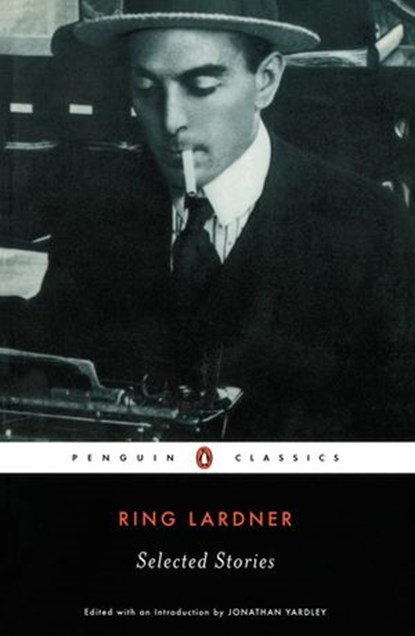 Selected Stories, Ring Lardner - Ebook - 9781440673849