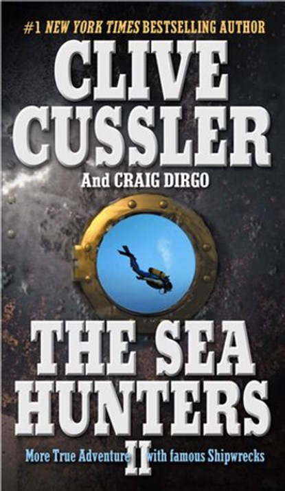 The Sea Hunters II, Clive Cussler ; Craig Dirgo - Ebook - 9781440674266