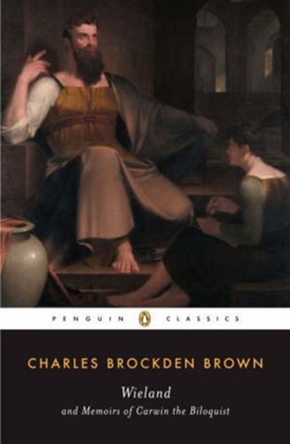 Wieland and Memoirs of Carwin the Biloquist, Charles Brockden Brown - Ebook - 9781440674495