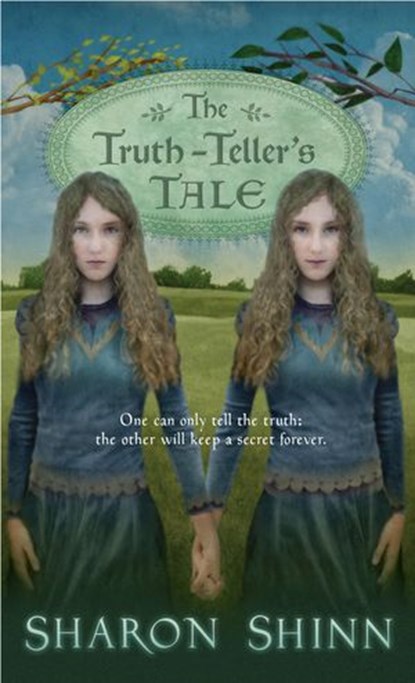 The Truth-Teller's Tale, Sharon Shinn - Ebook - 9781440684319