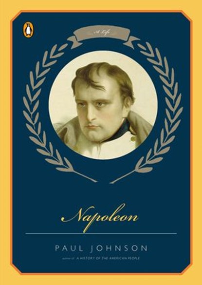 Napoleon, Paul Johnson - Ebook - 9781440684487