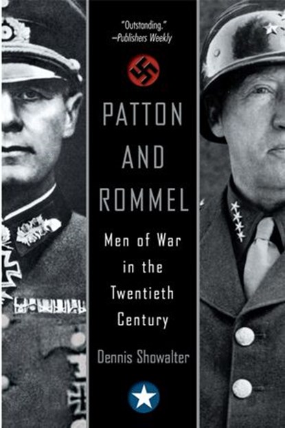 Patton And Rommel, Dennis Showalter - Ebook - 9781440684685