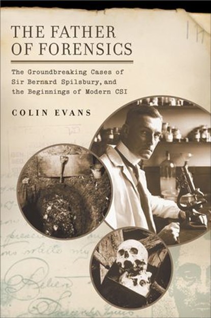 The Father of Forensics, Colin Evans - Ebook - 9781440684722