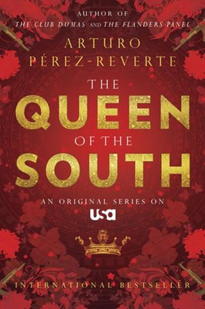 Queen of the South, Arturo Perez-Reverte - Ebook - 9781440684821