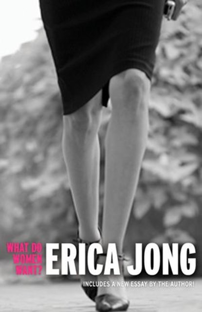 What Do Women Want?, Erica Jong - Ebook - 9781440684968