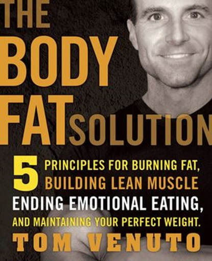 The Body Fat Solution, Tom Venuto - Ebook - 9781440685552