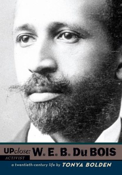 W. E. B. Du Bois, Tonya Bolden - Ebook - 9781440688256