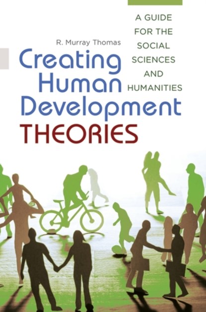Creating Human Development Theories, R. Murray Thomas - Gebonden - 9781440831683
