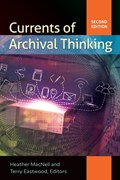 Currents of Archival Thinking, 2nd Edition | Macneil, Heather ; Eastwood, Terry | 