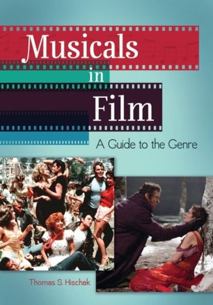 Musicals in Film, Thomas S. Hischak - Gebonden - 9781440844225