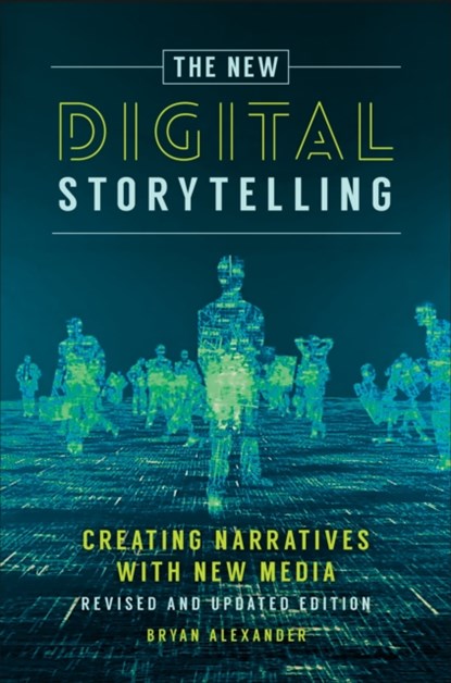 The New Digital Storytelling, Bryan Alexander - Gebonden - 9781440849602