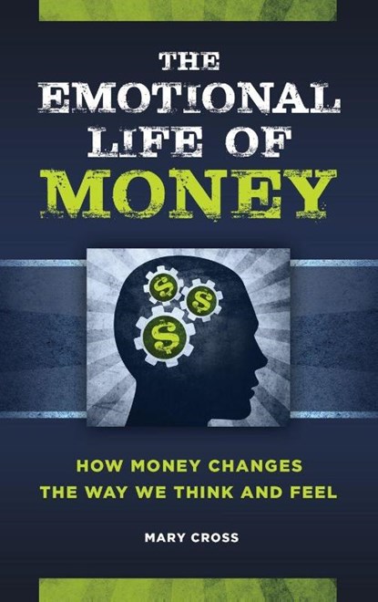 The Emotional Life of Money, Mary Cross - Gebonden - 9781440850530