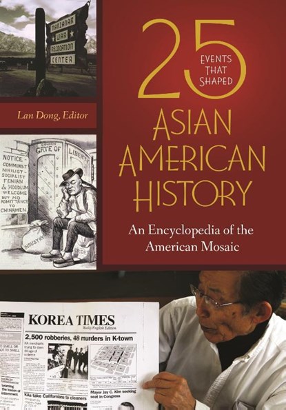 25 Events That Shaped Asian American History, Lan Dong - Gebonden - 9781440860881