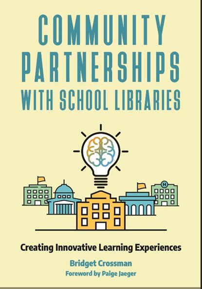 Community Partnerships with School Libraries, Bridget Crossman - Paperback - 9781440868917