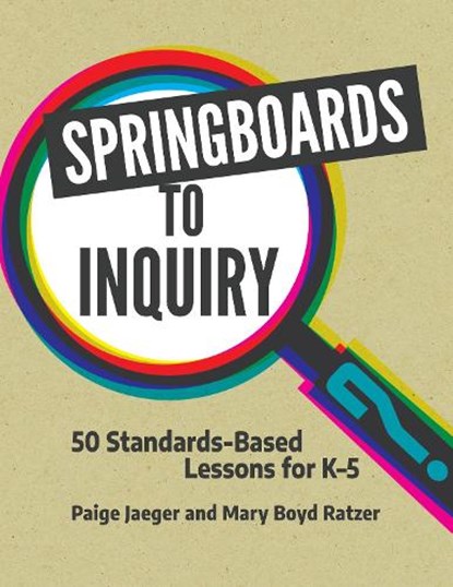 Springboards to Inquiry, Paige Jaeger ; Mary Boyd Ratzer - Paperback - 9781440869570