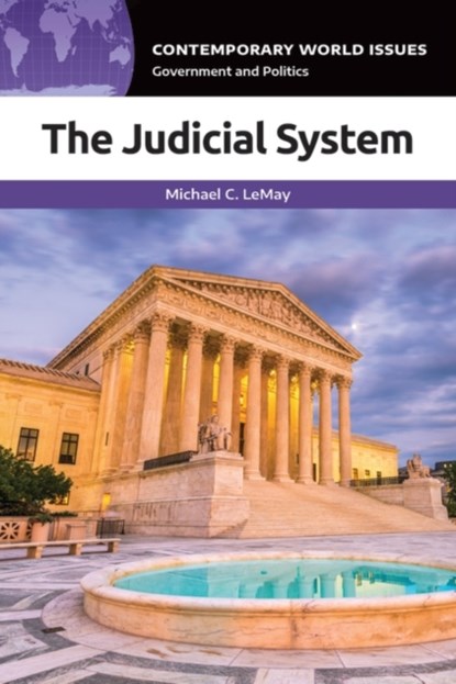 The Judicial System, Michael C. LeMay - Gebonden - 9781440874574