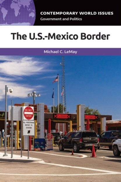 The U.S.-Mexico Border, Michael C. LeMay - Gebonden - 9781440874796