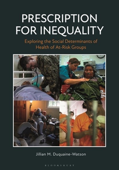 Prescription for Inequality, Jillian M. (Colby College Duquaine-Watson - Gebonden - 9781440879272
