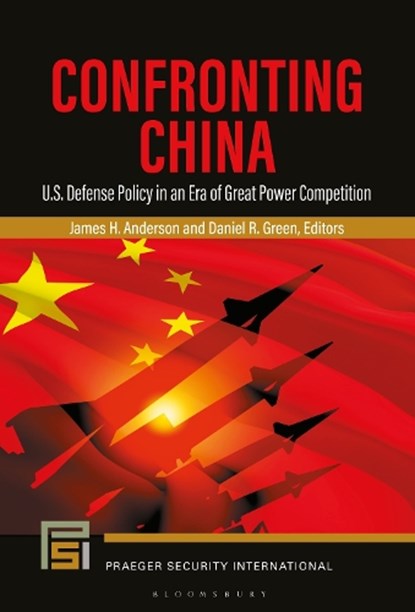 Confronting China, Dr James H. (Marine Corps University Anderson ; Dr Daniel R. (U.S. Navy Reserves Green - Gebonden - 9781440879661
