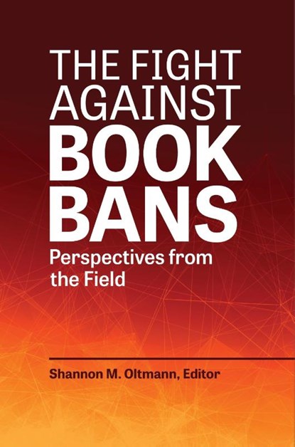 The Fight against Book Bans, Shannon M. Oltmann - Paperback - 9781440879760