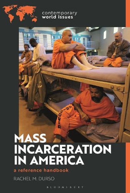 Mass Incarceration in America, Rachel M. (Washington College Durso - Gebonden - 9781440881428