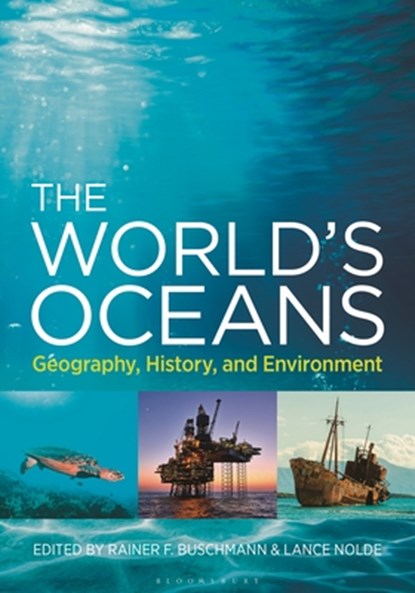 The World's Oceans: Geography, History, and Environment, Rainer F. Buschmann - Gebonden - 9781440881589