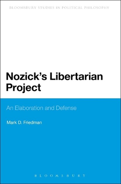 Nozick's Libertarian Project, Mark D. Friedman - Paperback - 9781441102973