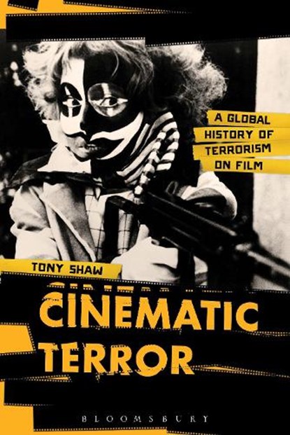 Cinematic Terror, PhD Tony Shaw - Gebonden - 9781441107084