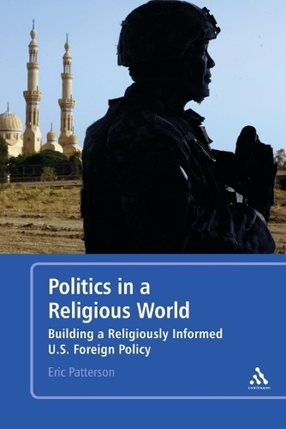 Politics in a Religious World, D. Eric Patterson - Paperback - 9781441108654