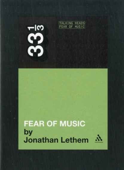 Talking Heads' Fear of Music, Jonathan Lethem - Paperback - 9781441121004