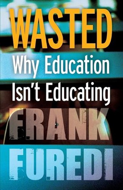 Wasted, Frank Furedi - Paperback - 9781441122100