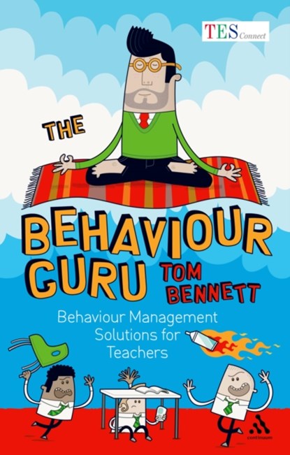 The Behaviour Guru, Tom Bennett - Paperback - 9781441128607
