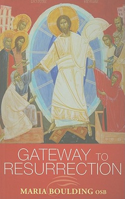 Gateway to Resurrection, Sister Maria Boulding - Paperback - 9781441143884