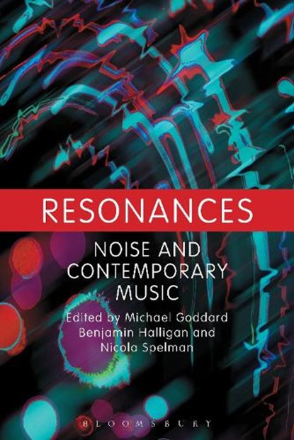 Resonances, DR.  MICHAEL  (UNIVERSITY OF WESTMINSTER,  UK) Goddard ; Dr. Benjamin  (Director of the Doctoral College, University of Wolverhampton, UK) Halligan ; Nicola (University of Salford, UK) Spelman - Paperback - 9781441159373