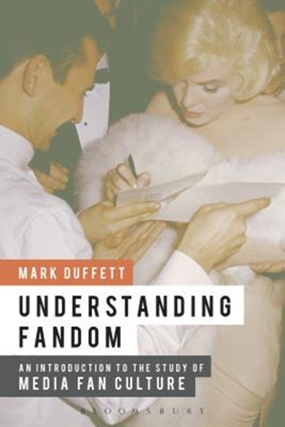 Understanding Fandom, Dr. Mark (University of Chester Duffett - Paperback - 9781441166937