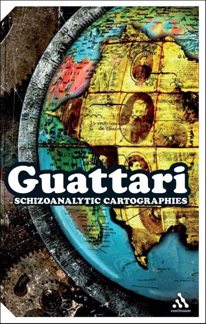 Schizoanalytic Cartographies, Felix ((1930-1992) was a French psychoanalyst Guattari - Paperback - 9781441167279