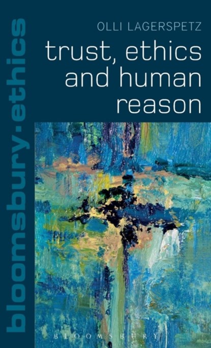 Trust, Ethics and Human Reason, DR OLLI (ABO ACADEMY,  Finland) Lagerspetz - Gebonden - 9781441169778