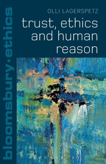 Trust, Ethics and Human Reason, DR OLLI (ABO ACADEMY,  Finland) Lagerspetz - Paperback - 9781441184870