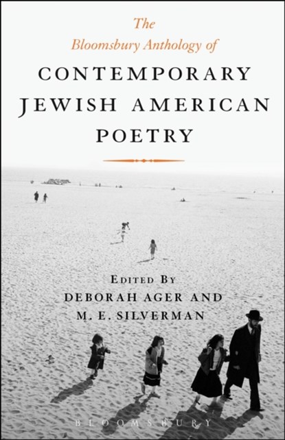 The Bloomsbury Anthology of Contemporary Jewish American Poetry, Deborah Ager ; M. E. Silverman - Paperback - 9781441188793