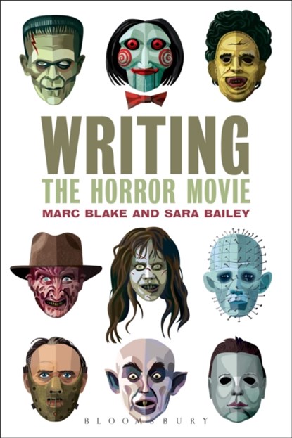 Writing the Horror Movie, MARC (SOUTHAMPTON SOLENT UNIVERSITY,  UK) Blake ; Sara Bailey - Paperback - 9781441196187