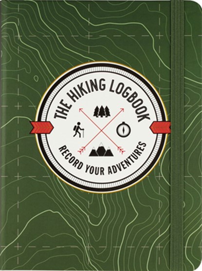 The Hiking Logbook: Record Your Adventures, niet bekend - Gebonden - 9781441337337