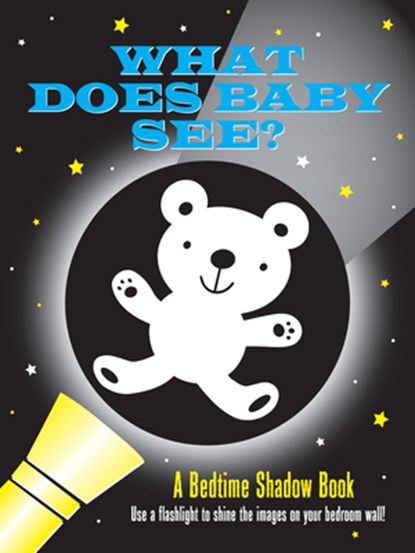 What Does Baby See? Bedtime Shadow Book, niet bekend - Gebonden - 9781441347664