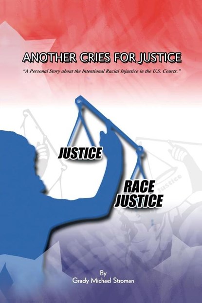 Another Cries for Justice, Grady Michael Stroman - Paperback - 9781441517722