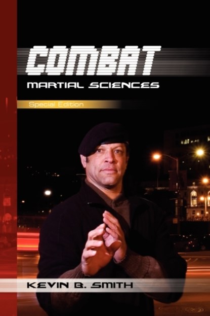 Combat Martial Sciences, Kevin B (Big Inc) Smith - Paperback - 9781441521392