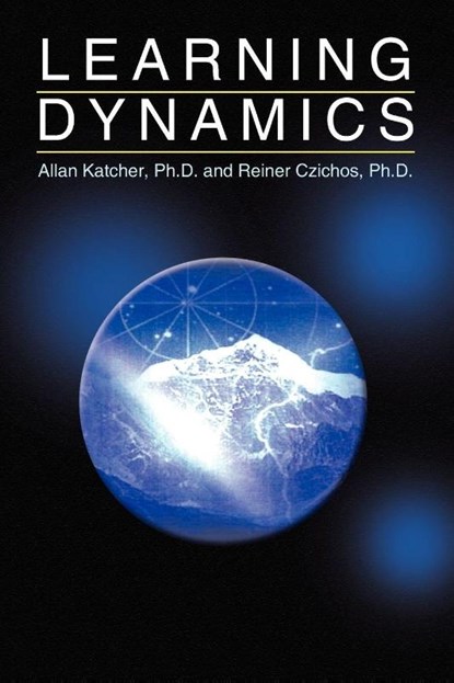 Learning Dynamics, Allan Katcher Ph D ; Reiner Czichos Ph D - Paperback - 9781441530578