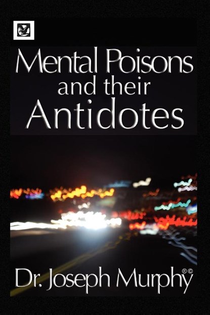 Mental Poisons and Their Antidotes, Dr Joseph Murphy - Paperback - 9781441579386