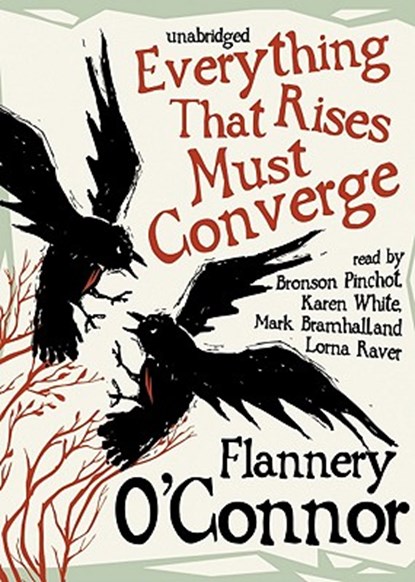 Everything That Rises Must Converge, O'CONNOR,  Flannery - Overig - 9781441753786