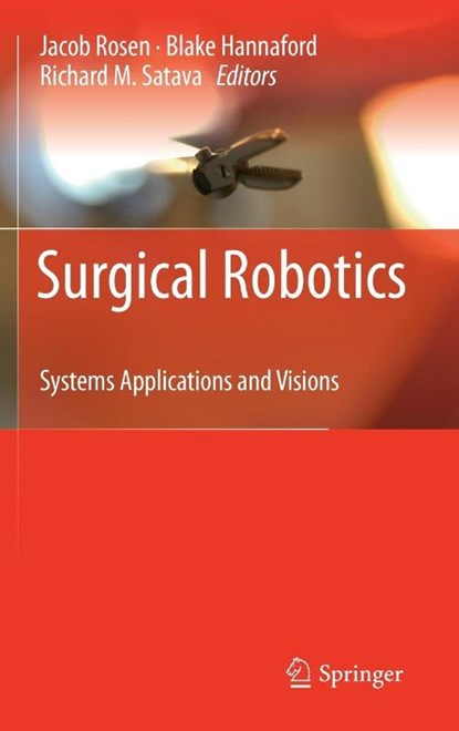 Surgical Robotics, Jacob Rosen ; Blake Hannaford ; Richard M. Satava - Gebonden - 9781441911254