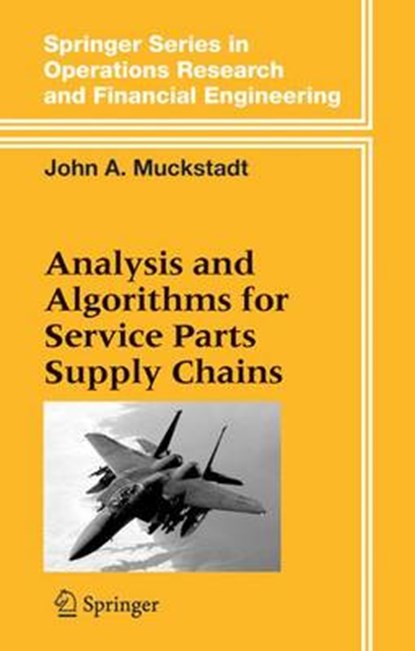 Analysis and Algorithms for Service Parts Supply Chains, John A Muckstadt - Paperback - 9781441919816